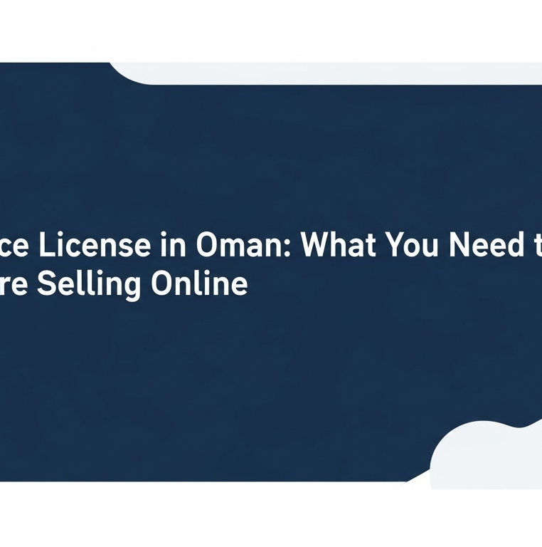 ecommerce-license-oman-guide_featured E-Commerce License in Oman: What You Need to Know Before Selling Online