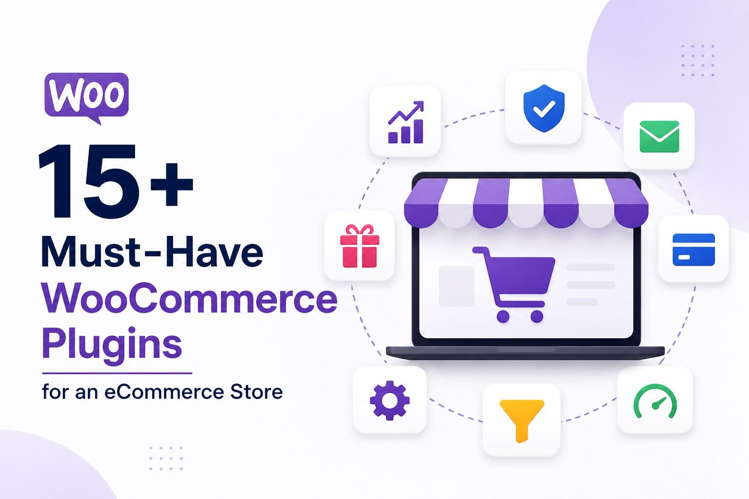 Must-Have 15+ WooCommerce Plugins for an eCommerce Store